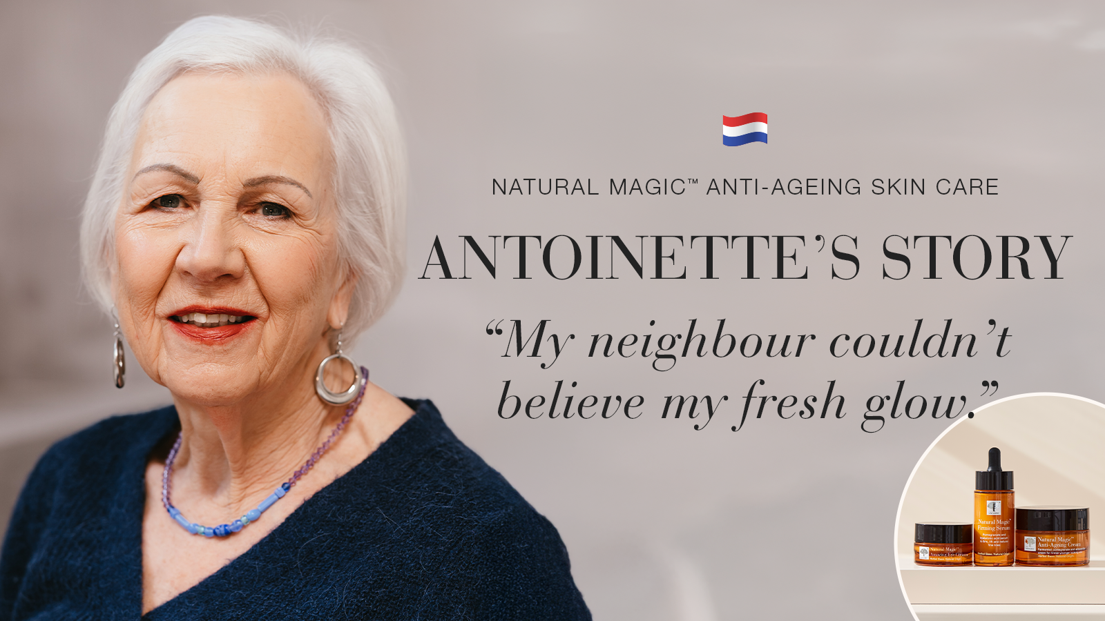 Natural Magic anti-ageing skin care testimonial Antoinette's story quote